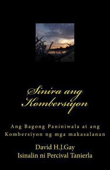 Paperback Sinira Ang Kombersiyon: Ang Bagong Paniniwala at Ang Kombersiyon Ng MGA Makasalanan [Tagalog] Book