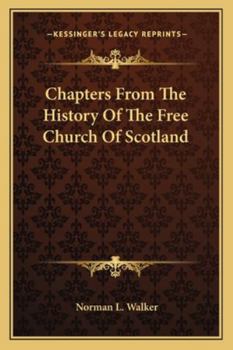 Paperback Chapters From The History Of The Free Church Of Scotland Book