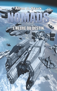 Paperback Nomads: L'heure du destin [French] Book