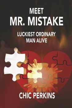 Paperback Meet Mr. Mistake: Luckiest Ordinary Man Alive Book