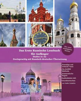 Paperback Das Erste Russische Lesebuch für Anfänger: Stufen A1 A2 Zweisprachig mit Russisch-deutscher Übersetzung [German] Book