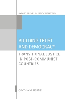 Hardcover Building Trust and Democracy: Transitional Justice in Post-Communist Countries Book
