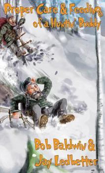 Hardcover Proper Care and Feeding of a Huntin' Buddy Book