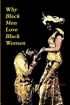 Paperback Why Black Men Love Black Women Book