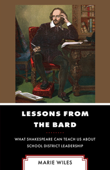 Paperback Lessons from the Bard: What Shakespeare Can Teach Us about School District Leadership Book
