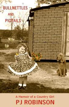 Paperback Bullnettles and Pigtails: A Memoir of a Country Girl Book