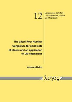 Paperback The Lifted Root Number Conjecture for Small Sets of Places and an Application to CM-Extensions Book