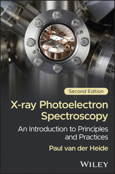 Hardcover X-Ray Photoelectron Spectroscopy: An Introduction to Principles and Practices Book
