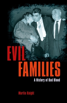 Paperback Evil Families: A History of Bad Blood Book