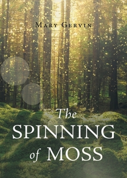 Paperback The Spinning of Moss Book