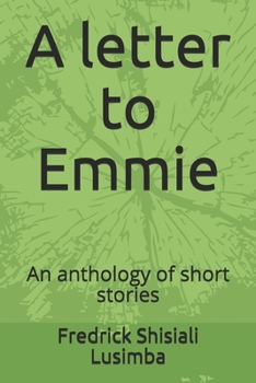 Paperback A letter to Emmie: An anthology of short stories Book