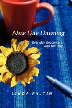 Paperback New Day Dawning: Everyday Encounters with the Holy Book