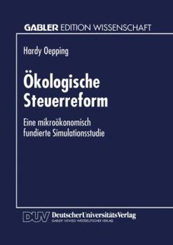 Paperback Ökologische Steuerreform: Eine Mikroökonomisch Fundierte Simulationsstudie [German] Book