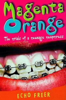 Paperback Magenta Orange: The Trials of a Teenage Temptress Book