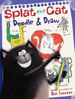 Splat the Cat: Doodle  Draw: A Coloring  Activity Book - Book  of the Splat the Cat