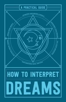 Paperback How to Interpret Dreams: A Practical Guide Book