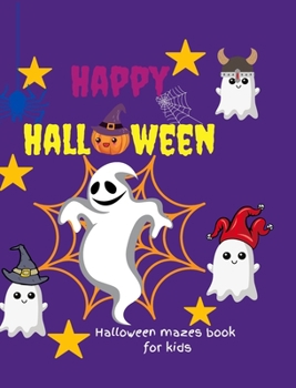 Hardcover Halloween mazes book for kids: Kids Activity Book with Maze Puzzles Book