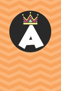 A : Personalized A letter notebook ! Unique customized Gift for whose names begin with A, beautiful journal for Men / Women -  with 120 Page , ... ( A notebook): The best gift for A letter