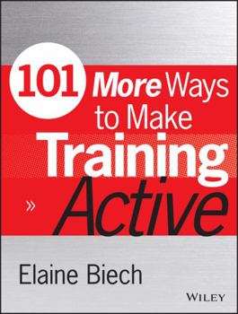 Paperback 101 More Ways to Make Training Active Book