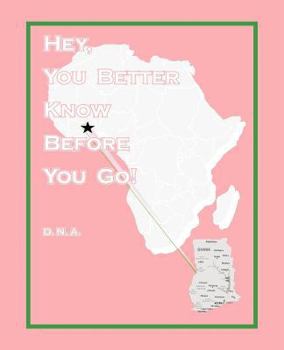 Paperback Hey, You Better Know Before You Go! Book