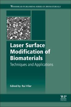Hardcover Laser Surface Modification of Biomaterials: Techniques and Applications Book