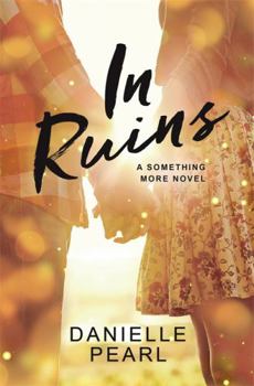In Ruins - Book #3 of the Something More