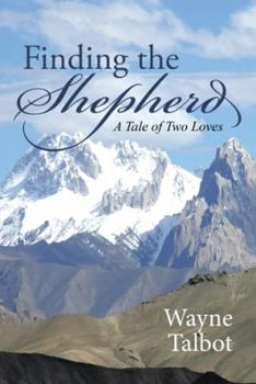 Paperback Finding the Shepherd: A Tale of Two Loves Book