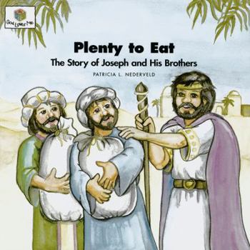 Hardcover Plenty to Eat: The Story of Joseph and His Brothers (God Loves Me, Bk 10) Book