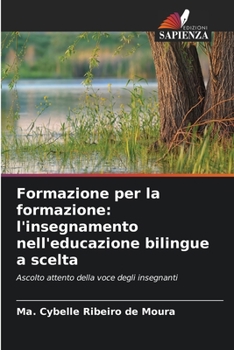 Paperback Formazione per la formazione: l'insegnamento nell'educazione bilingue a scelta [Italian] Book
