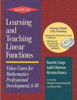 Paperback Learning and Teaching Linear Functions: Video Cases for Mathematics Professional Development, 6-10/Facilitator's Guide Book