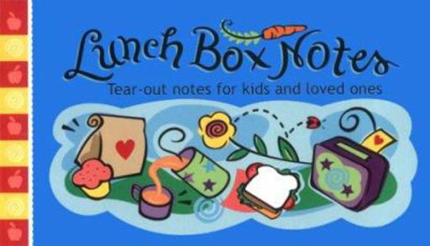 Paperback Lunch Box Notes: Tear-Out Notes for Kids and Loved Ones (Little Pick-Me-Ups) Book