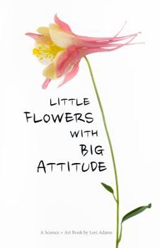 Paperback Little Flowers with Big Attitude Book