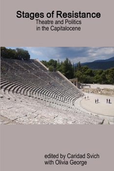 Paperback Stages of Resistance: Theatre and Politics in the Capitalocene Book