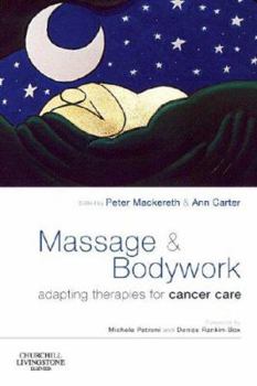 Paperback Massage and Bodywork: Adapting Therapies for Cancer Care Book