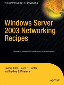 Paperback Windows Server 2003 Networking Recipes: A Problem-Solution Approach Book
