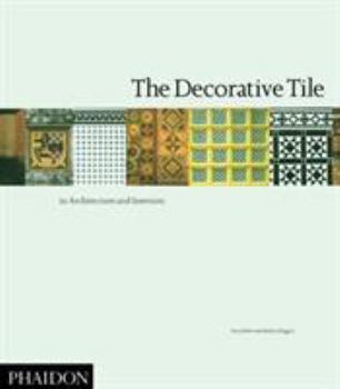 Hardcover The Decorative Tile in Architecture and Interiors Book