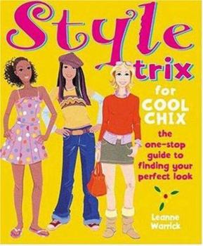 Paperback Style Trix for Cool Chix: The One-Stop Guide to Finding Your Perfect Look Book