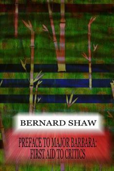 Paperback Preface To Major Barbara: First Aid To Critics Book