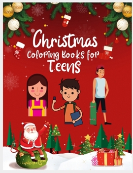 Christmas Coloring Books for Teens: Christmas Coloring Book for Teens, Coloring Books for Kids Ages 4-8, Activity Puzzle Coloring Book for Teens, ... Teen Activity) Beautiful Holiday Designs