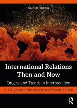 Paperback International Relations Then and Now: Origins and Trends in Interpretation Book