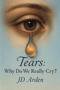 Paperback Tears: Why Do We Really Cry? Book