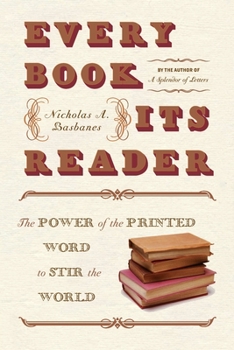 Every Book Its Reader: The Power of the Printed Word to Stir the World