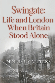 Paperback Swingate: Life and London When Britain Stood Alone Book