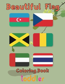 Paperback Beautiful Flag Coloring Book toddler: 8.5''x11''/ flag coloring book