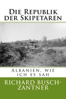 Paperback Die Republik der Skipetaren: Albanien, wie ich es sah [German] Book