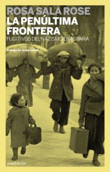 Paperback La Penultima Frontera: Fugitivos del Nazismo en Espana [Spanish] Book