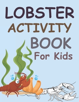 Paperback Lobster Activity Book For Kids: Lobster Coloring Book For Girls Book