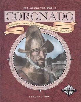 Hardcover Coronado: Francisco Vasquez de Coronado Explores the Southwest Book