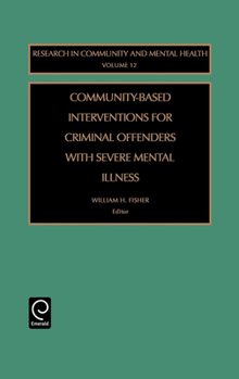 Hardcover Community-Based Interventions for Criminal Offenders with Severe Mental Illness Book