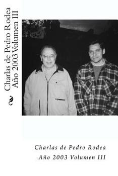 Paperback Charlas de Pedro Rodea 2003 Volumen III [Spanish] Book